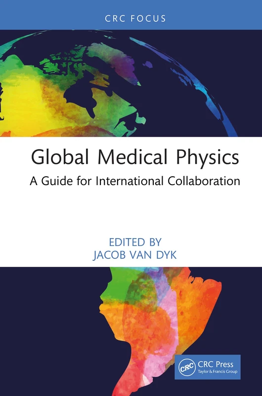 Global Medical Physics: A Guide for International Collaboration