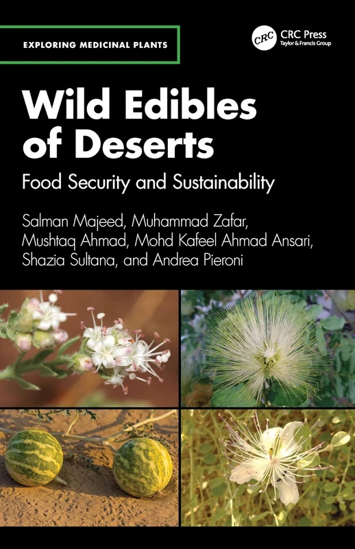 Wild Edibles of Deserts: Food Security and Sustainability (Exploring Medicinal Plants)