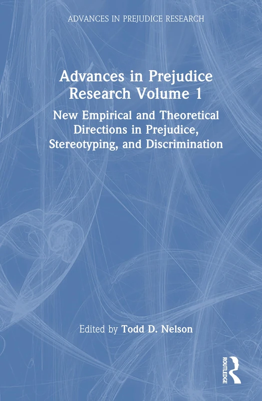 Routledge Advances in Prejudice Research Volume 1 - Book
