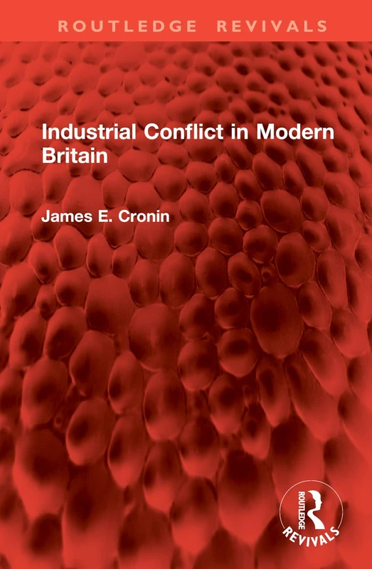 Industrial Conflict in Modern Britain (Routledge Revivals)