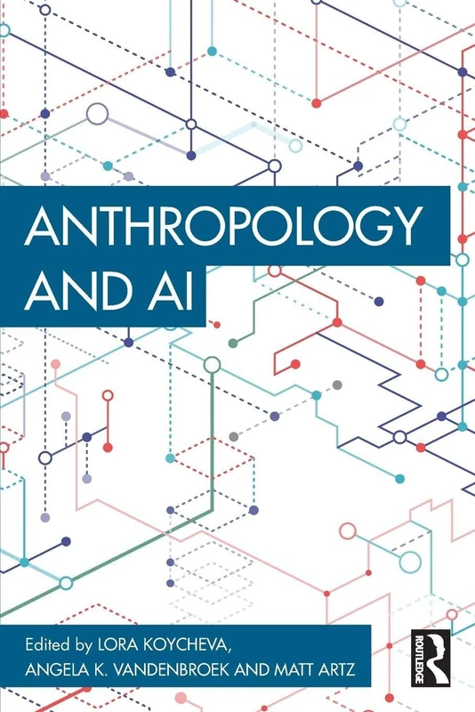 Anthropology and AI (Anthropology of Now)