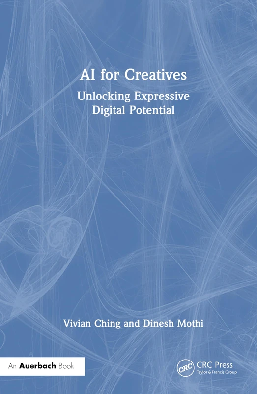 Auerbach Publications AI for Creatives Digital Art Book
