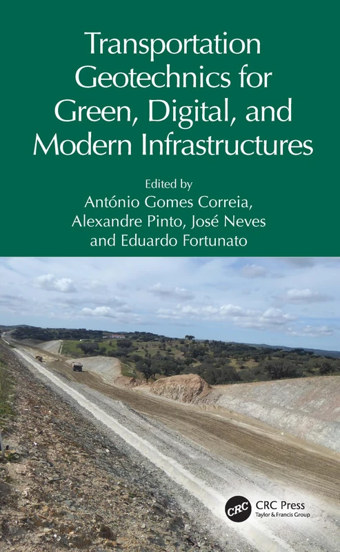 CRC Press - Transportation Geotechnics for Modern Infrastructures