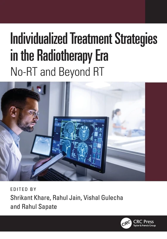 Individualized Treatment Strategies in the Radiotherapy Era: No-RT and Beyond RT