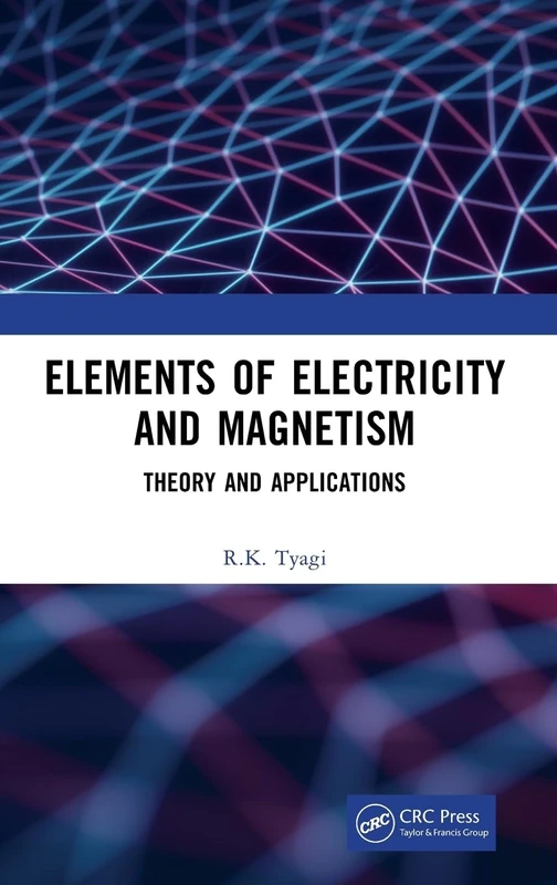 Elements of Electricity and Magnetism: Theory and Applications