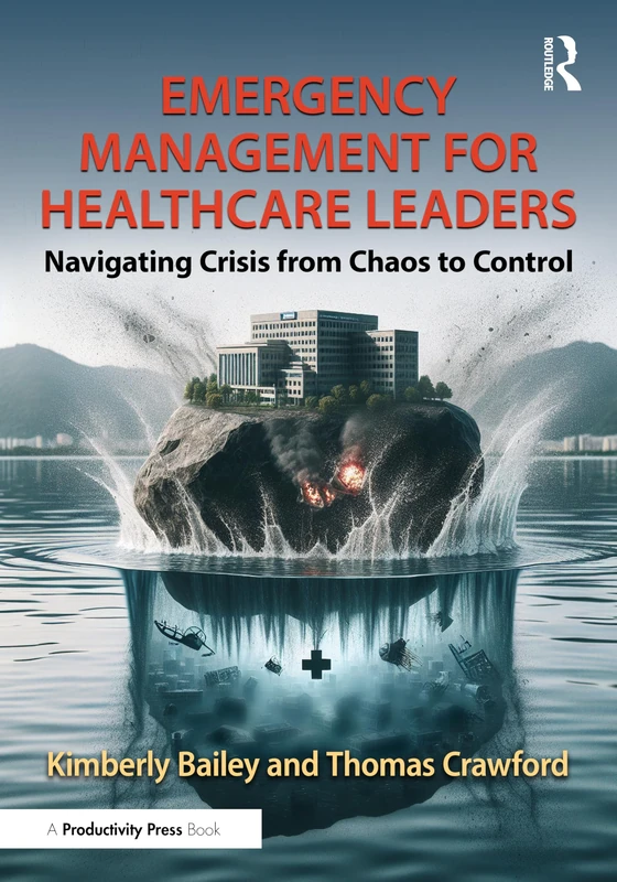 Emergency Management for Healthcare Leaders - Productivity Press