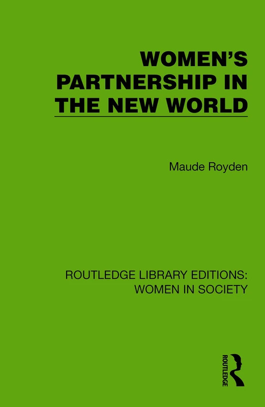 Women's Partnership in the New World (Routledge Library Editions: Women in Society)