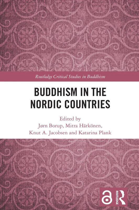 Buddhism in the Nordic Countries (Routledge Critical Studies in Buddhism)