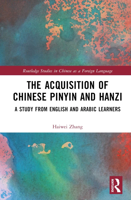 Routledge - The Acquisition of Chinese Pinyin and Hanzi Book