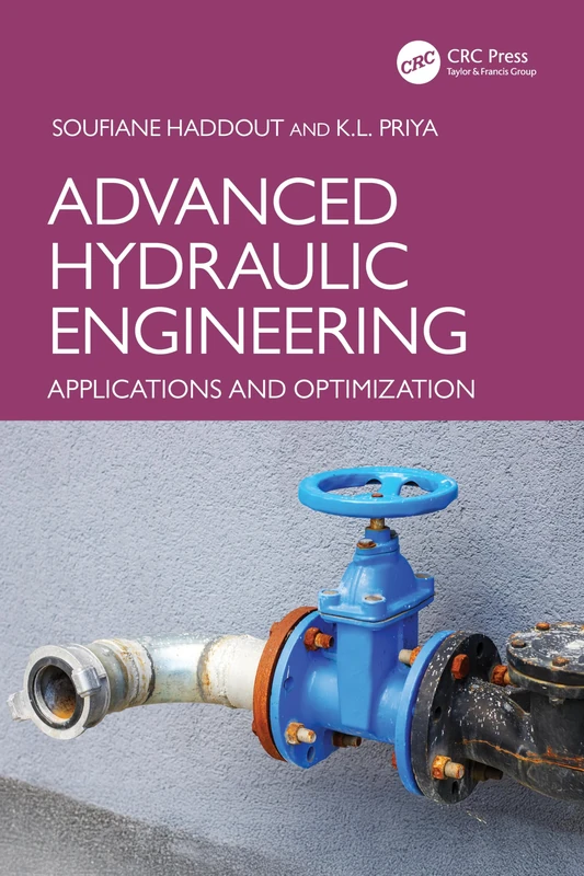 Advanced Hydraulic Engineering: Applications and Optimization