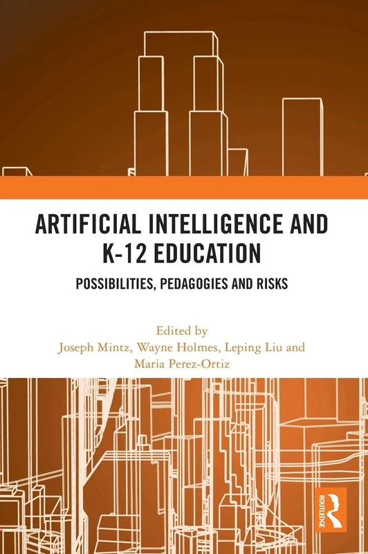Routledge - Artificial Intelligence and K-12 Education Book