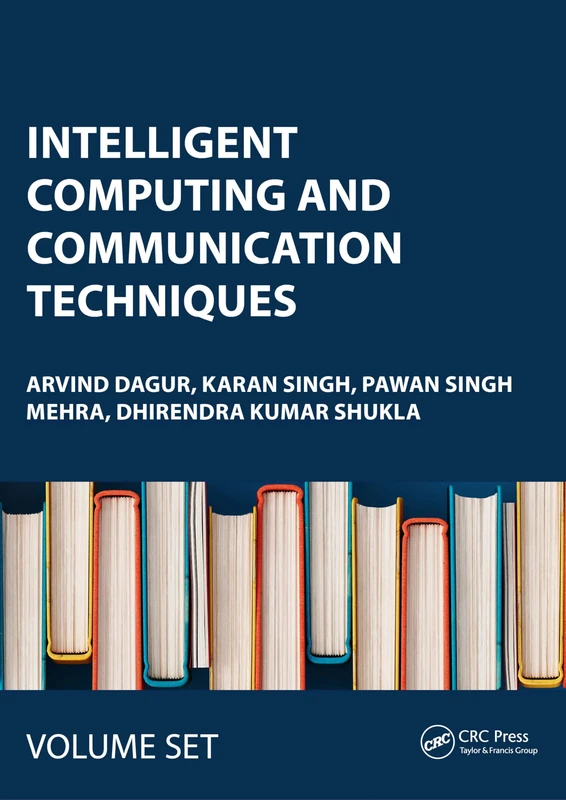 Intelligent Computing and Communication Techniques: Proceedings of the International Conference on Intelligent Computing and Communication Techniques (ICICCT 2024), New Delhi, India, 28-29 June, 2024