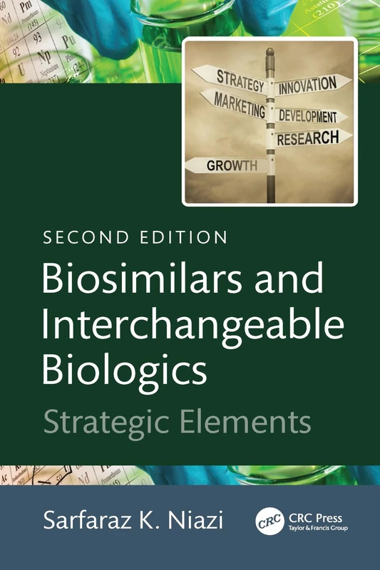 Biosimilars and Interchangeable Biologics: Strategic Elements