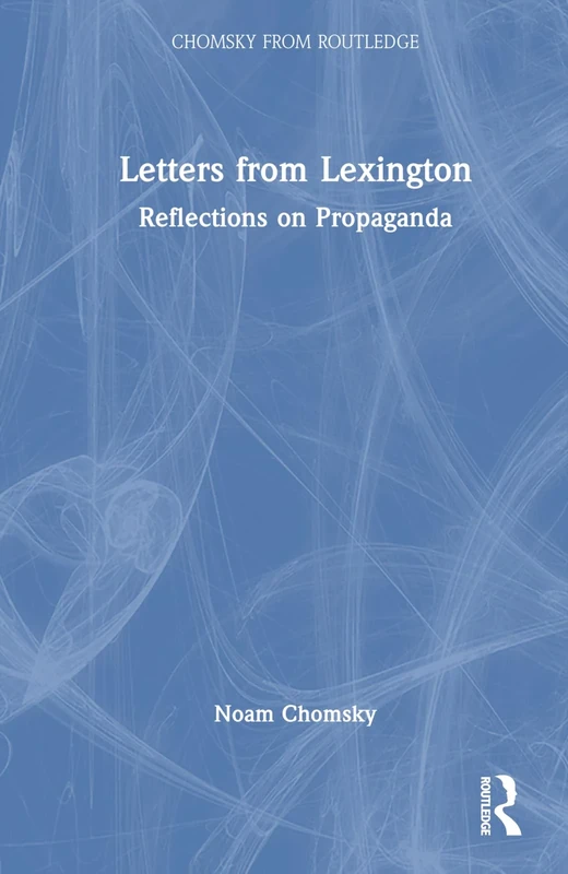 Letters from Lexington: Reflections on Propaganda (Chomsky from Routledge)