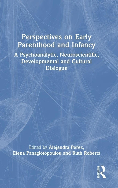 Routledge - Perspectives on Early Parenthood and Infancy Book