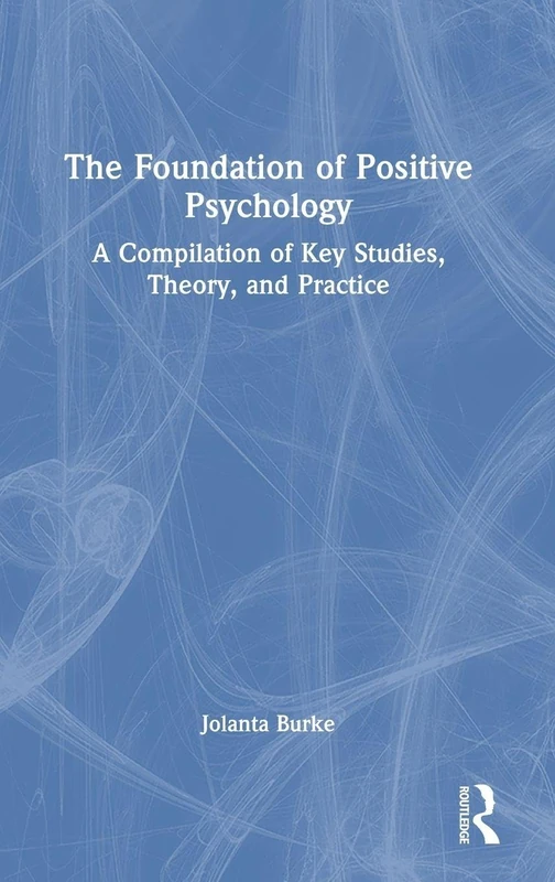 Routledge - The Foundation of Positive Psychology Book