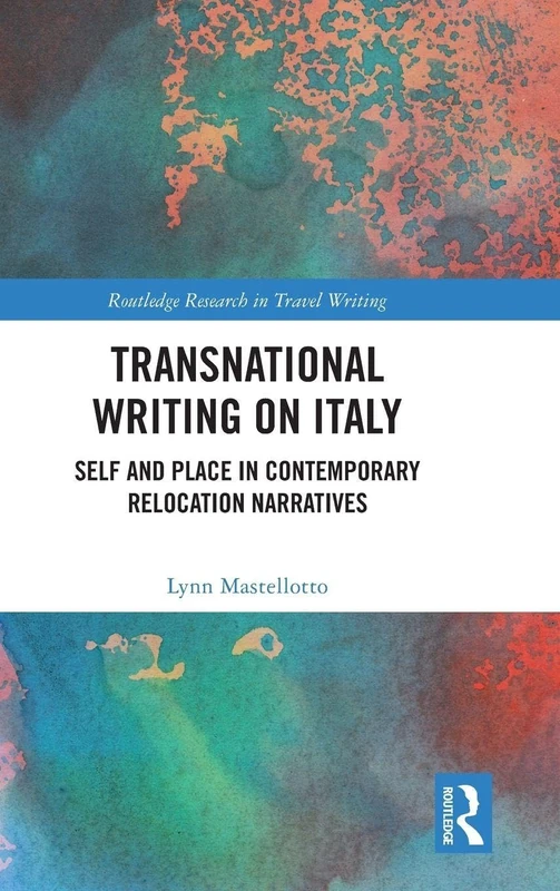 Routledge Transnational Writing on Italy - Research Book