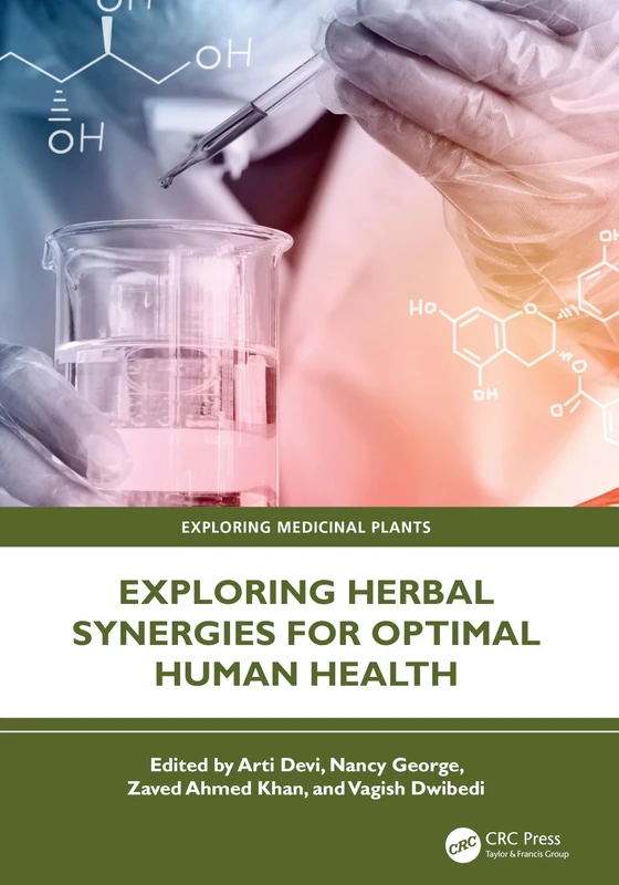 Exploring Herbal Synergies for Optimal Human Health (Exploring Medicinal Plants)