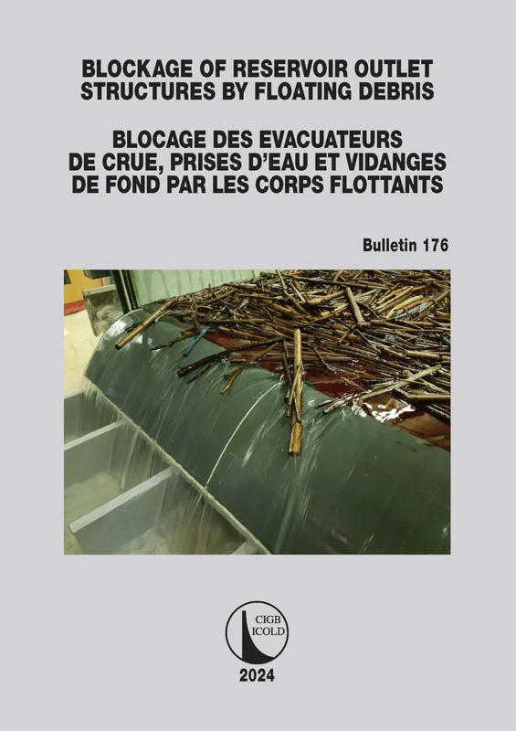 Blockage of Reservoir Outlet Structures by Floating Debris / Blocage des Évacuateurs de Crue, Prises d'Eau et Vidanges de Fond par les Corps Flottants (ICOLD Bulletins Series) - Image 1