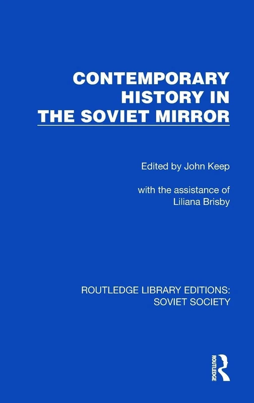 Contemporary History in the Soviet Mirror (Routledge Library Editions: Soviet Society)