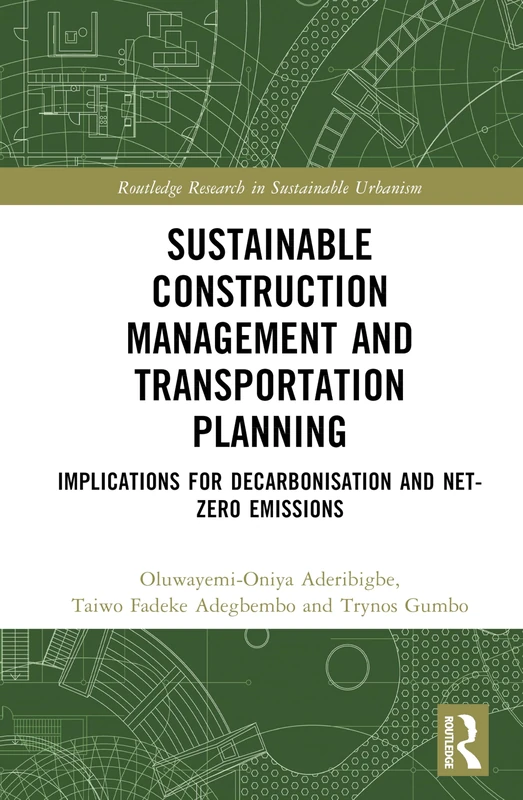 Routledge Sustainable Construction and Transportation Planning