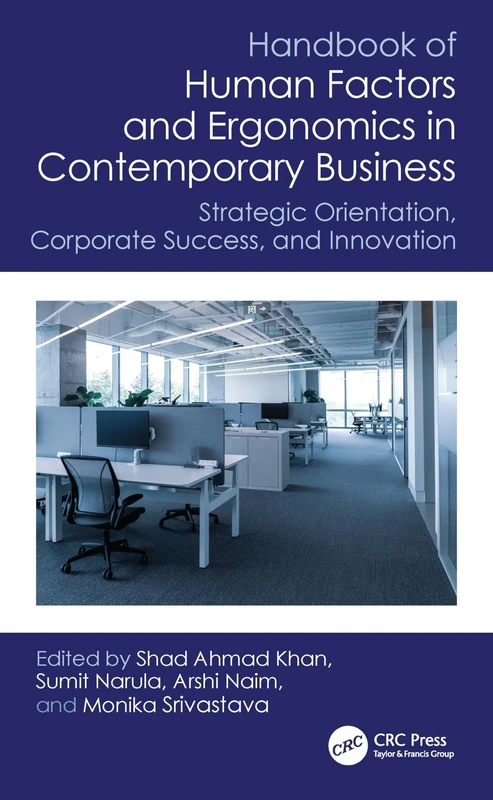 Handbook of Human Factors and Ergonomics in Contemporary Business: Strategic Orientation, Corporate Success and Innovation