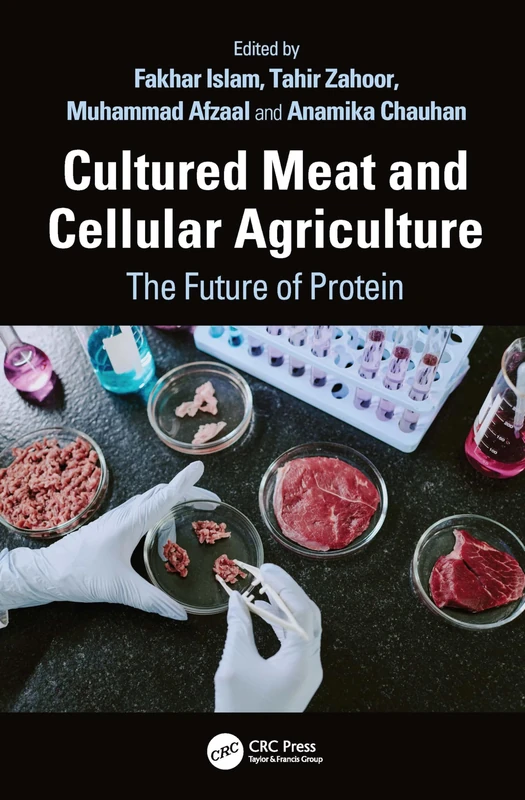Cultured Meat and Cellular Agriculture: The Future of Protein