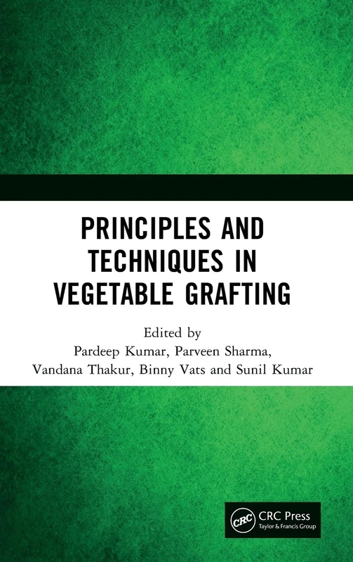 Principles and Techniques in Vegetable Grafting