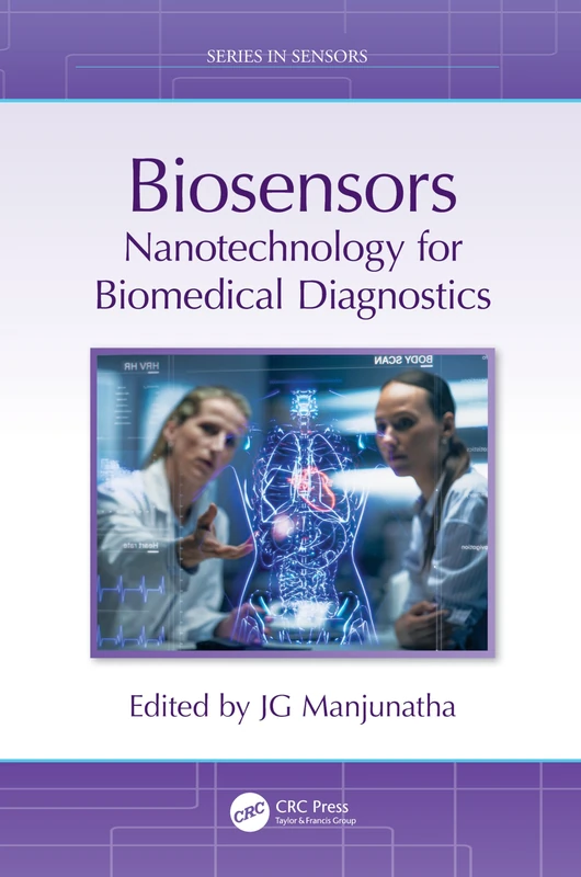 Handbook of Biosensors: Nanotechnology for Biomedical Diagnostics (Series in Sensors)
