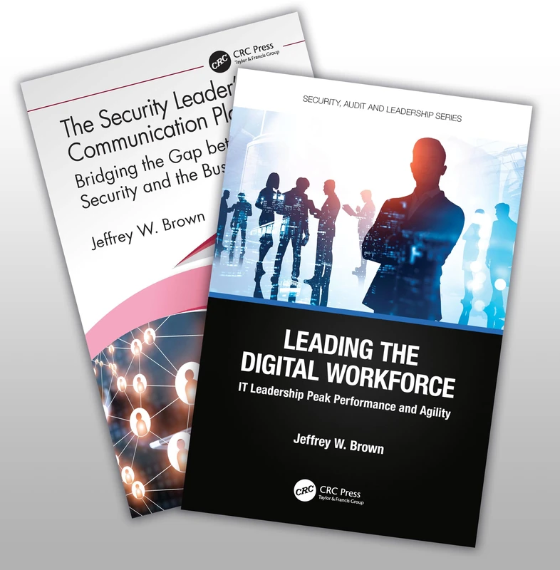 The Security Leader’s Communication Playbook and Leading the Digital Workforce Set (Security, Audit and Leadership Series)