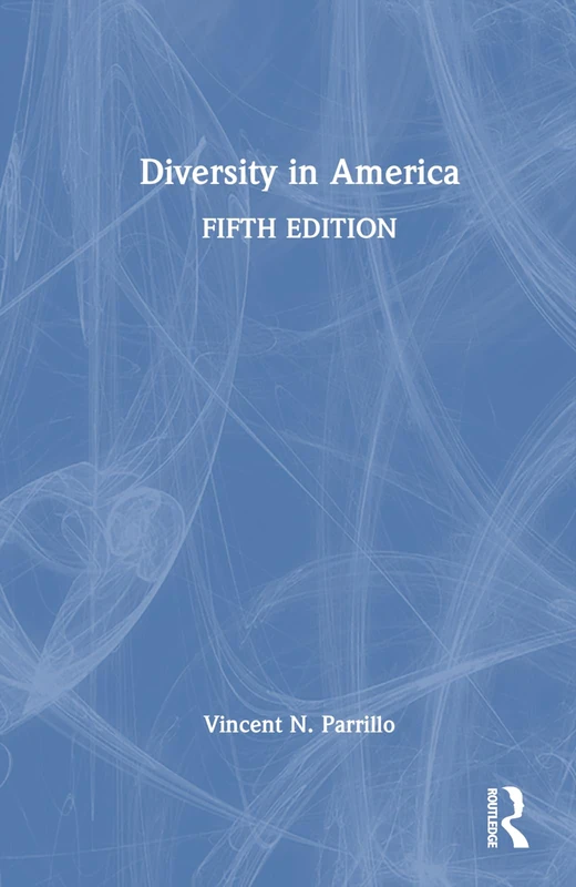 Routledge Diversity in America - Anthropology and Sociology Book