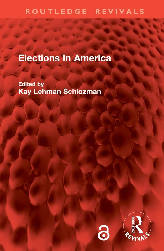 Elections in America (Routledge Revivals)