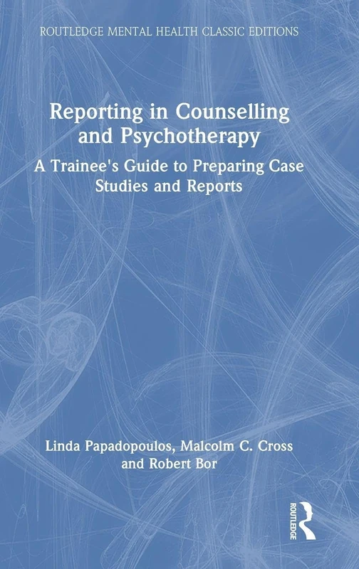 Routledge Reporting in Counselling and Psychotherapy Guide