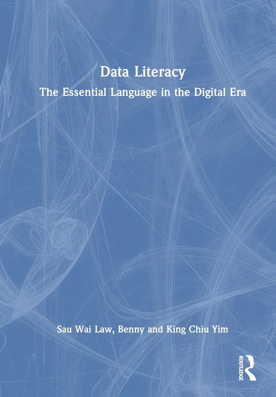 Routledge Data Literacy: The Essential Language in the Digital Era