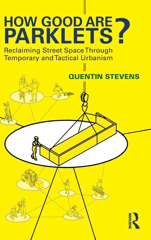 How Good Are Parklets?: Reclaiming Street Space Through Temporary and Tactical Urbanism - Image 1