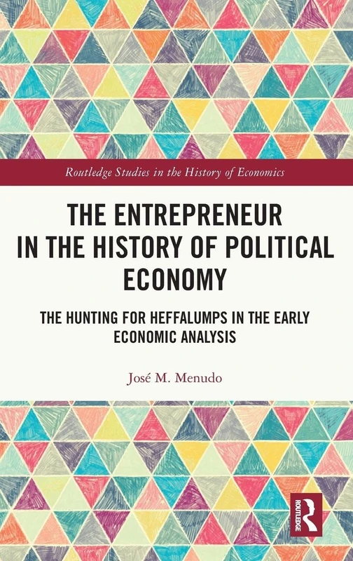 Routledge - The Entrepreneur in the History of Political Economy