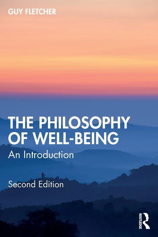 The Philosophy of Well-Being: An Introduction