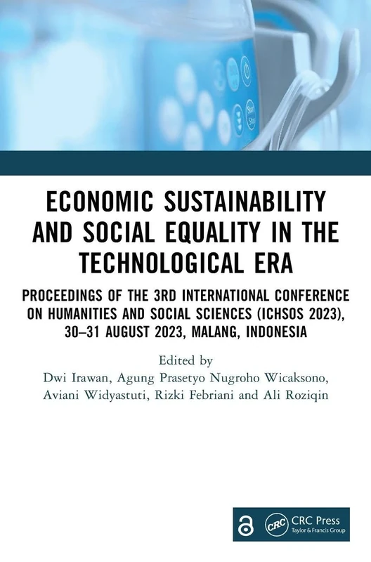 Economic Sustainability and Social Equality in the Technological Era: Proceedings of the 3rd International Conference on Humanities and Social ... 2023), 30–31 August 2023, Malang, Indonesia - Image 1