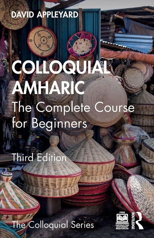 Colloquial Amharic: The Complete Course for Beginners (Colloquial Series)