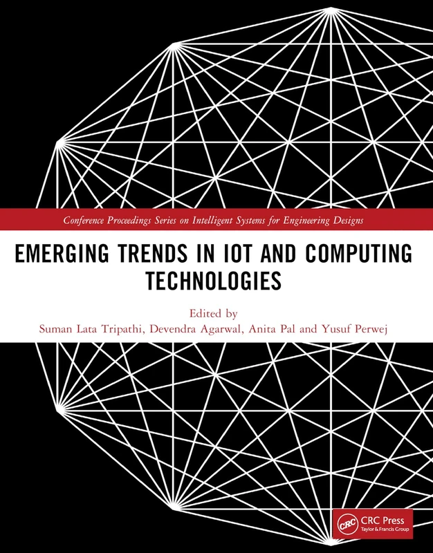 Emerging Trends in IoT and Computing Technologies: Proceedings of the International Conference on Emerging Trends in IoT and Computing ... Intelligent Systems for Engineering Designs)