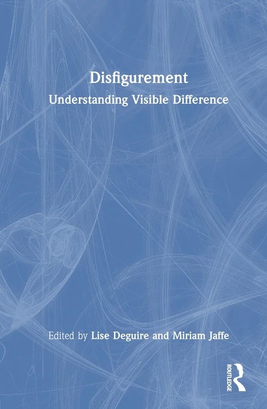 Routledge Disfigurement: Understanding Visible Difference