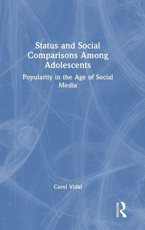 Routledge - Status and Social Comparisons Among Adolescents