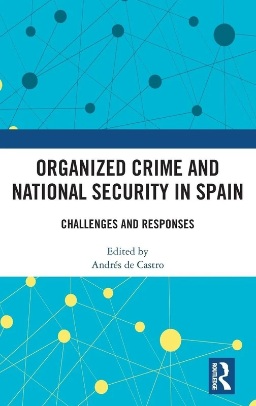Organized Crime and National Security in Spain: Challenges and Responses