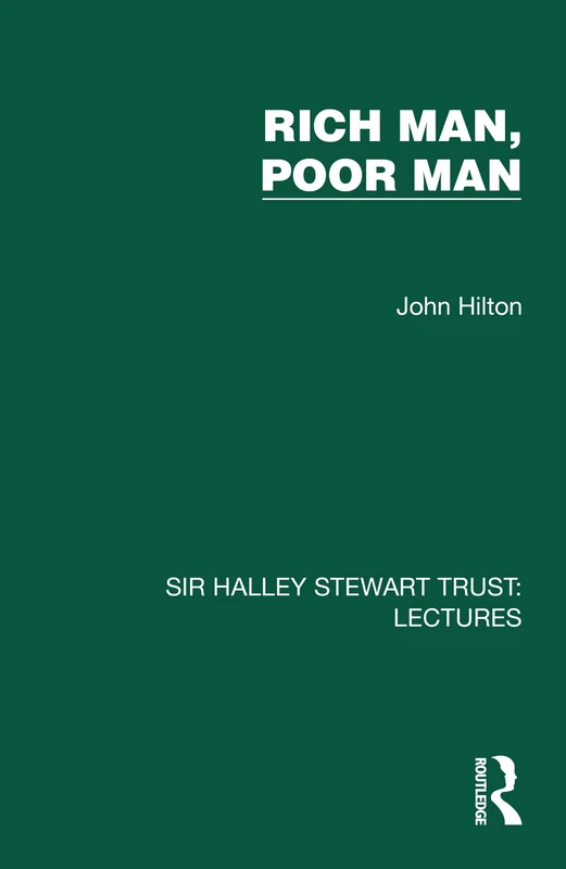 Rich Man, Poor Man (Sir Halley Stewart Trust: Lectures)