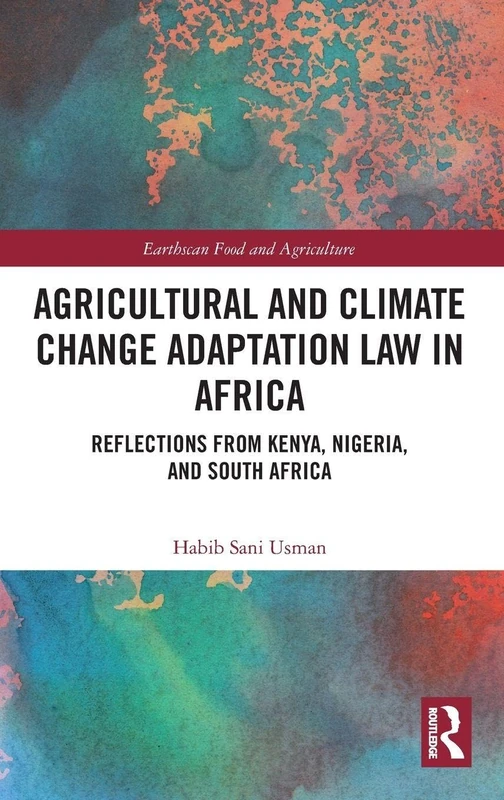 Routledge Agricultural and Climate Change Adaptation Law in Africa