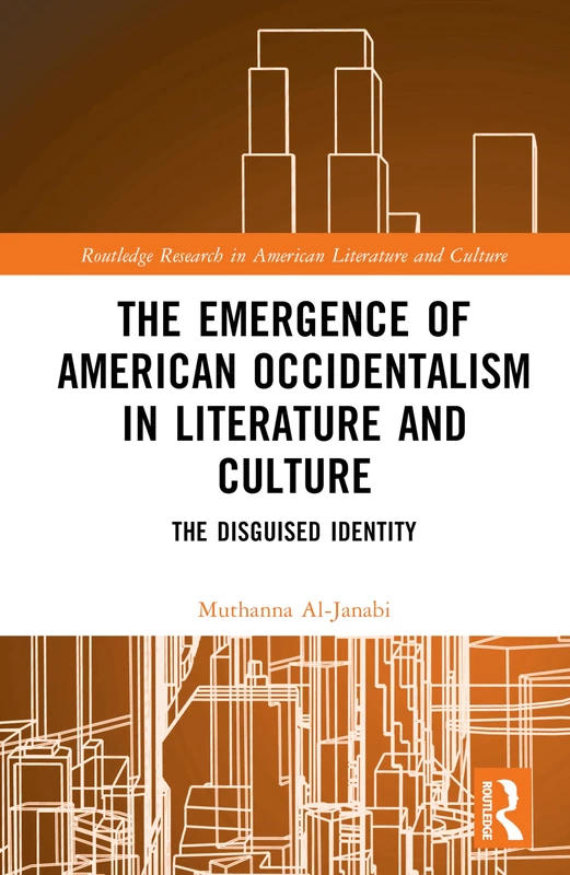 Routledge The Emergence of American Occidentalism in Literature