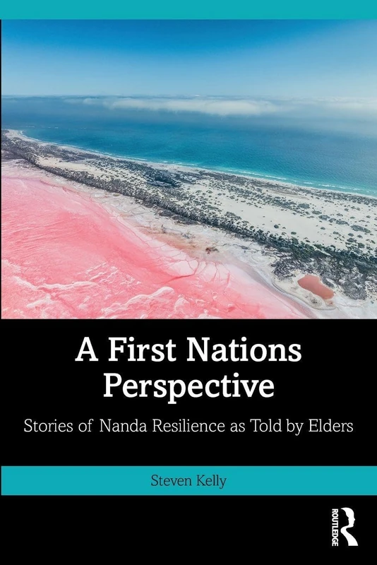 A First Nations Perspective: Stories of Nanda Resilience as Told by Elders
