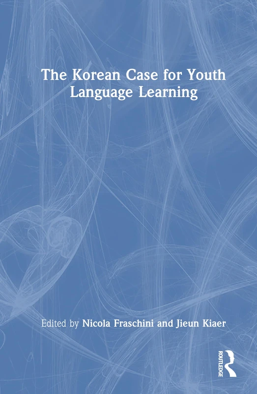 Routledge - The Korean Case for Youth Language Learning