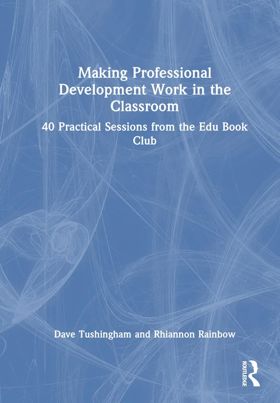 Making Professional Development Work in the Classroom: 40 Practical Sessions from the Edu-Book Club - Image 1