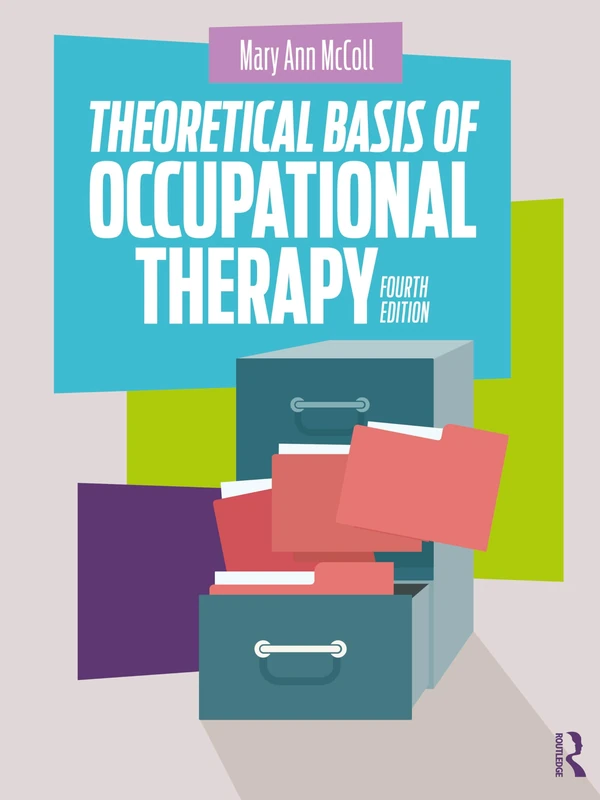 Routledge - Theoretical Basis of Occupational Therapy Book